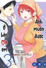 Anh Muốn Được Ở Bên Mẹ Em