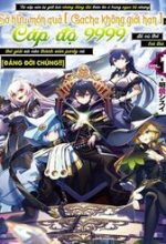 Bị phản bội bởi đồng đội và sở hữu [Gacha không giới hạn] LV9999
