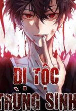 Dị Tộc Trùng Sinh