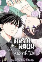 Hiểm Nguy Luôn Quanh Tôi