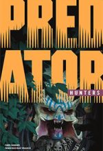Predator: Hunters - Quái Thú Săn Mồi: Thợ Săn