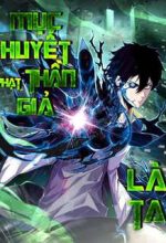 Ta Người Chỉ Cần Nhìn Thấy Thanh Máu Có Thể Trừng Phạt Thần Linh