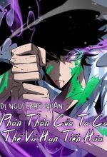 Dị Ngục Bạo Quân: Phân Thân Của Ta Có Thể Vô Hạn Tiến Hóa