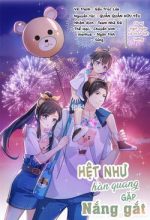 Hệt Như Hàn Quang Gặp Nắng Gắt
