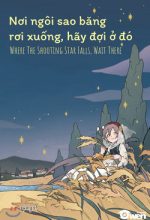 Nơi mà ngôi sao băng rơi xuống hãy đợi ở đó