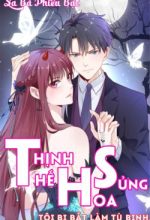 Thịnh Thế Hoa Sủng: Tôi Bị Bắt Làm Tù Binh