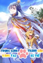 Trọng Sinh Thành Cậu Vàng Tại Dị Thế